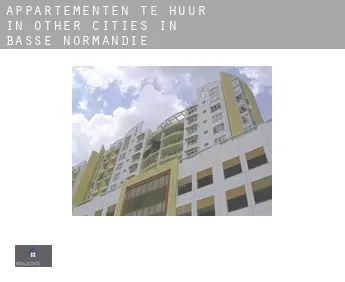 Appartementen te huur in  Other cities in Basse-Normandie