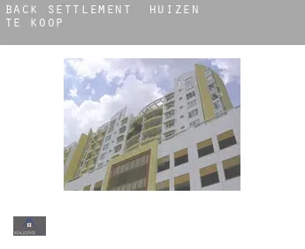 Back Settlement  huizen te koop