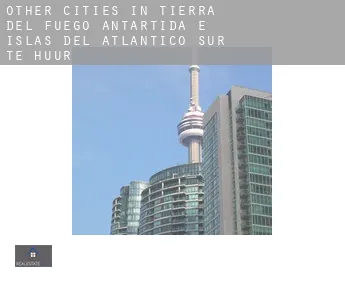 Other cities in Tierra del Fuego, Antartida e Islas del Atlantico Sur  te huur