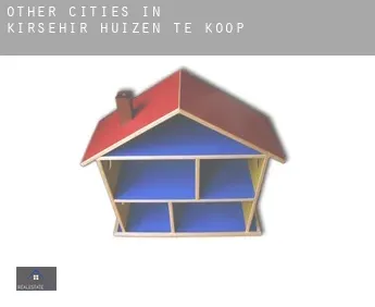 Other cities in Kirsehir huizen te koop