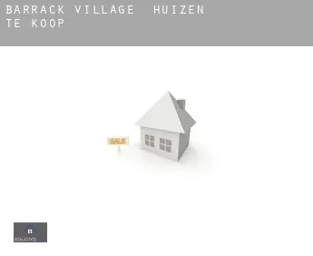 Barrack Village  huizen te koop