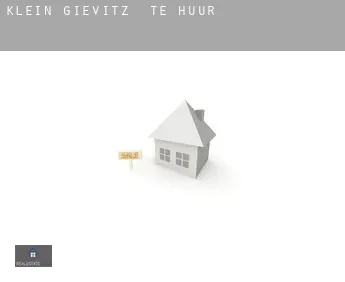 Klein Gievitz  te huur