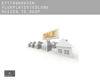 Ettinghausen Flugplatzsiedlung  huizen te koop