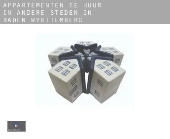 Appartementen te huur in  Andere steden in Baden-Württemberg