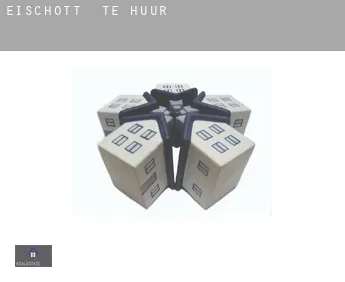 Eischott  te huur