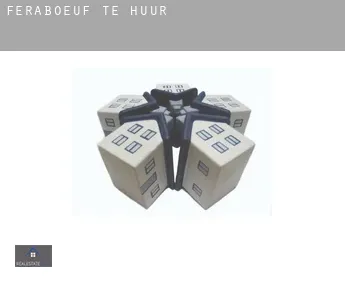 Féraboeuf  te huur