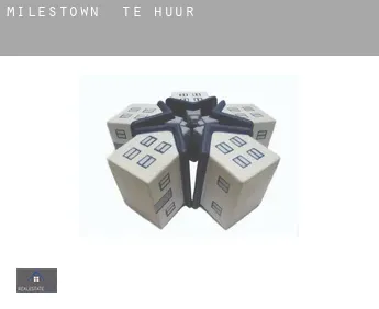 Milestown  te huur