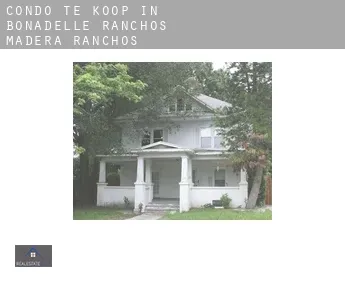 Condo te koop in  Bonadelle Ranchos-Madera Ranchos