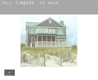 Tall Timbers  te huur