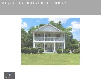 Vandetta  huizen te koop