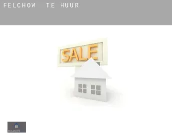 Felchow  te huur