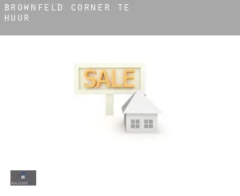 Brownfeld Corner  te huur