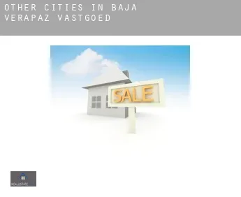 Other cities in Baja Verapaz  vastgoed