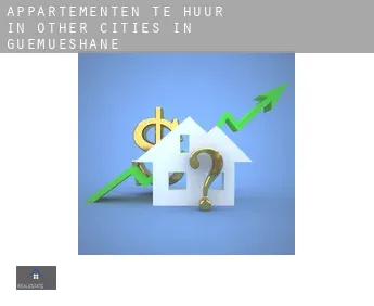 Appartementen te huur in  Other cities in Guemueshane