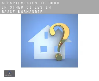Appartementen te huur in  Other cities in Basse-Normandie