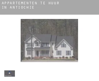 Appartementen te huur in  Antiochië