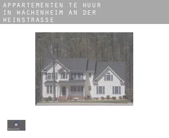 Appartementen te huur in  Wachenheim an der Weinstraße
