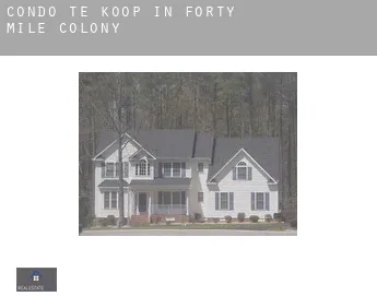 Condo te koop in  Forty Mile Colony