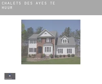 Chalets des Ayes  te huur